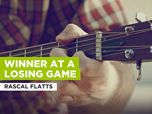  Winner At A Losing Game nello stile di Rascal Flatts