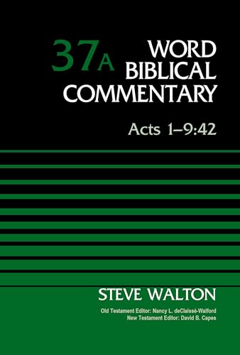 Acts 1-9:42, Volume 37A (37) (Word Biblical Commentary)