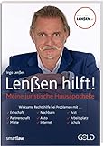Lenßen hilft!: Meine juristische Hausapotheke: Meine juristische Hausapotheke. Wirksame Rechtshilfe bei Problemen mit Erbschaft, Partnerschaft, Miete, ... Auto, Internet, Arzt, Arbeitsplatz, Schule
