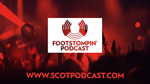 Foot Stompin' Free Scottish Music Podcast No 256