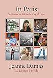  In Paris: 20 Women on Life in the City of Light