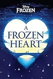 Disney Frozen a Frozen Heart (Novel)