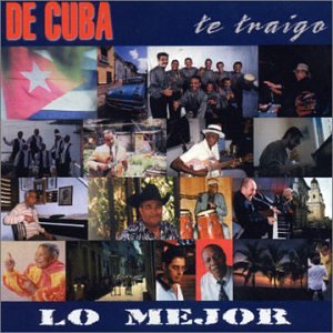 De Cuba Te Traigo Lo Mejor [Audio CD] Various Artists