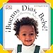 Buenos Dias, Bebe! / Good Morning, Baby! (Soft-to-Touch Books) (Spanish Edition)