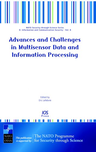 Advances and Challenges in Multisensor Data and Information Processing (Nato Security Throught Sciences Series D: Sinformation and Communication Security)
