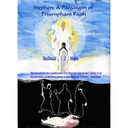 Stephen: A Paradigm of Triumphant Faith by MacDonald Mopho episode artwork