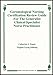 Gerontological Nursing Certification Review Guide for the Generalist, Clinical Specialist, and Nurse Practitioner