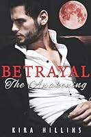 Betrayal: the Awakening 1980317364 Book Cover