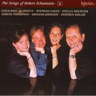 Schumann: The Complete Songs, Vol. 6 - Geraldine McGreevy, Stella Doufexis, Adrian Thompson & Stephan Loges