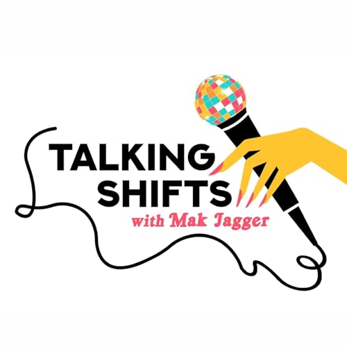 Talking Shifts with Mak Jagger cover art