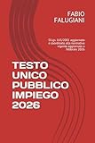  TESTO UNICO PUBBLICO IMPIEGO 2026: D.Lgs. 165/2001 aggiornato e coordinato alla normativa vigente aggiornato a febbraio 2026