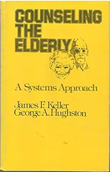 Hardcover Counseling the elderly: A systems approach Book