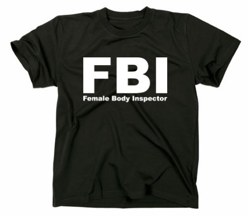 FBI Female Body Inspector rolig t-shirt, funshirt,