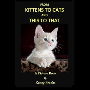 Paperback From KITTENS to CATS and THIS toTHAT: A Picture Book