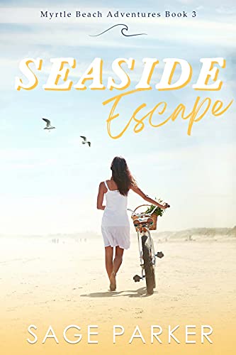 Seaside escape (myrtle beach adventures book 3)