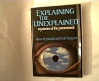 EXPLAINING THE UNEXPLAINED B000O6FDI4 Book Cover