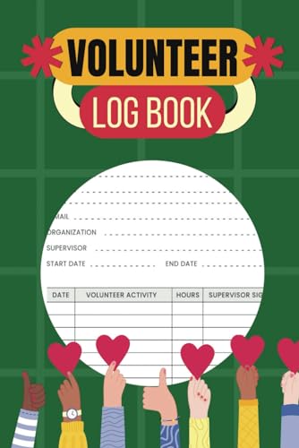 Volunteer Hours Log Book: Record and Track...