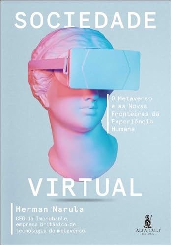 Sociedade virtual: o metaverso e as novas fronteiras da experiência humana