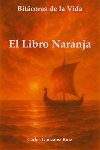 El Libro Naranja (Las Bitácoras de la Vida)