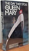 The Day They Stole the Queen Mary 0688019358 Book Cover