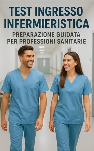 Test Ingresso Infermieristica – Preparazione Guidata per Professioni Sanitarie