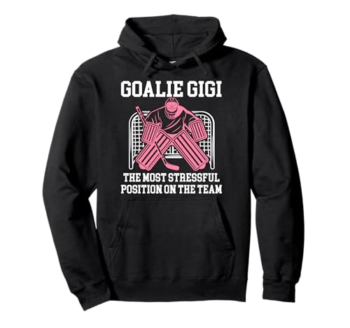 Funny Hockey Goalie Gigi Of A Hockey Keeper Gigi Grandma Pullover Hoodie