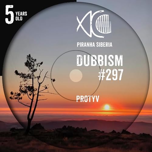 DUBBISM 5YO #297 - Protyv Podcast Por capa