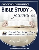 Chronological Cross-Reference Bible Study Journal: Volume 2: Bible Study Together's 2nd Six Months Through Our 2 Year Bible Reading Plan 1721894691 Book Cover