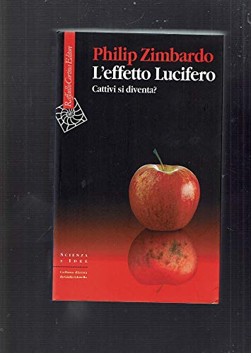 L'effetto Lucifero. Cattivi si diventa?