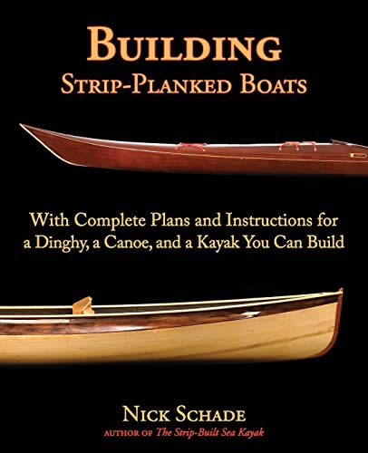 Building Strip-Planked Boats by Nick Schade