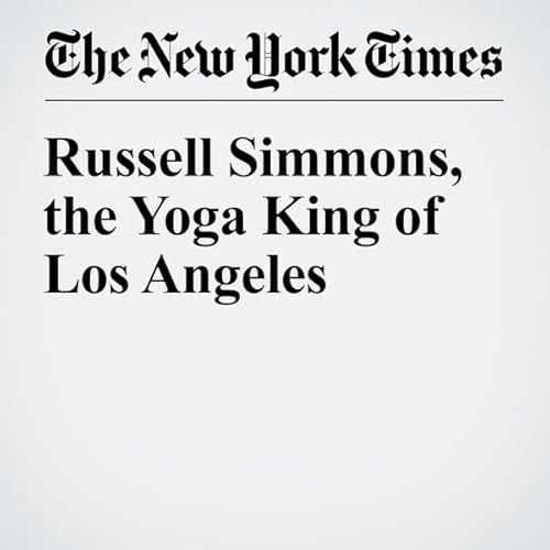 Russell Simmons, the Yoga King of Los Angeles cover art