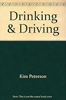 Drinking and Driving: Know Your Limits and Liabilities 0961048026 Book Cover