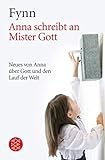hallo mister gott hier spricht anna  Anna schreibt an Mister Gott: Neues von Anna über Gott und den Lauf der Welt