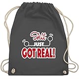 JGA Junggesellenabschied Männer - Shit just got real - Unisize - Dunkelgrau - Fun - WM110 - Turnbeutel und Stoffbeutel aus Baumwolle