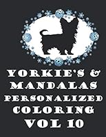 Yorkie’s & Mandalas Personalized Coloring BOOK Vol 10 1691743348 Book Cover