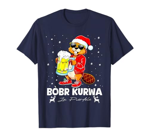Bòbr Kurwa Christmas Jumper Polish Bober Beer Yes Pierdole T-Shirt