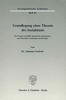 Grundlegung Einer Theorie Des Sozialstaats: Ein Versuch Mit Hilfe Analytischer Instrumente Aus Okonomie, Soziologie Und Biologie 3428063961 Book Cover