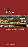 Mama, es geht mir gut: Vorläufige Hölle, Bd. 1 - Luiz Ruffato