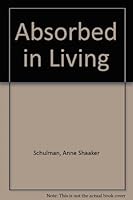 Absorbed in living;: Children learn B0006BRI9Y Book Cover