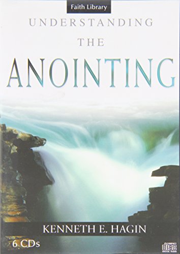 Understanding the Anointing (Faith Library (Audio))
