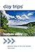 Day Trips® Hudson Valley: Getaway Ideas for the Local Traveler (Day Trips Series)