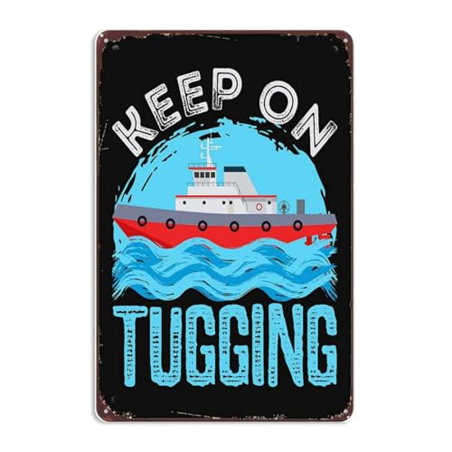 Divertente cartello decorativo da parete con scritta "Keep On Tugbo" in metallo, vintage, per ufficio, uomo, grotta, bagno, bar, cucina, camera da letto, regalo, 20 x 30 cm