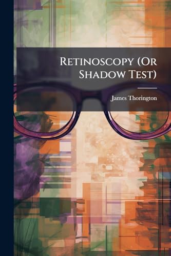 Retinoscopy (Or Shadow Test)