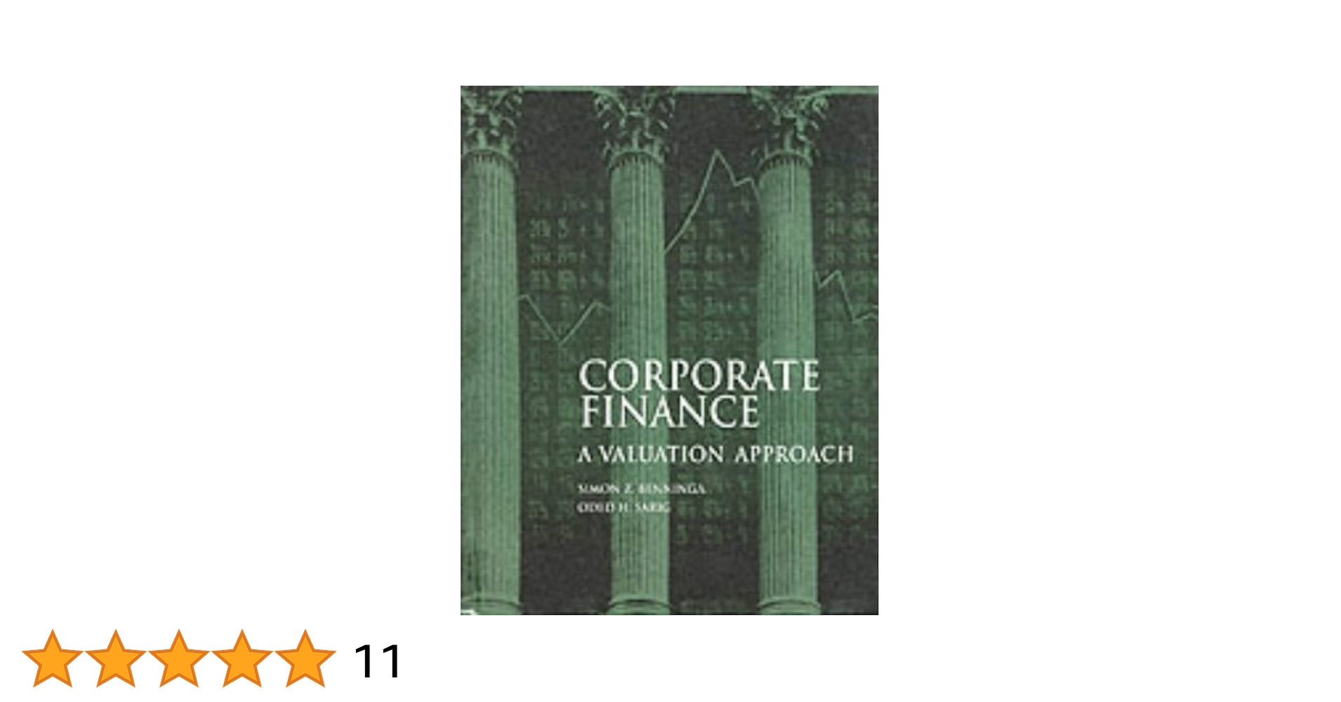 洋書 Corporate Finance A Valuation Approach Corporate Finance: A Valuation Approach : Benninga, Simon