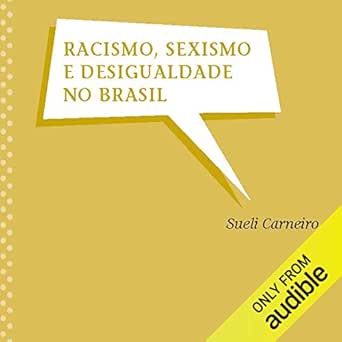 Racismo, Sexismo e Desigualdade no Brasil: Consciência em Debate ...