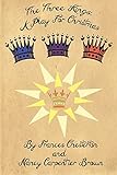 The Three Kings: A Play for Christmas