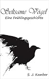  Seltsame Vögel - Eine Frühlingsgeschichte