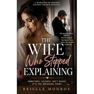 The Wife Who Stopped Explaining Audiobook By Brielle Monroe cover art