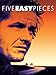Five Easy Pieces