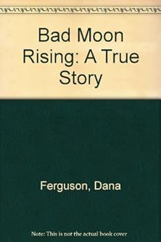 Paperback Bad Moon Rising: A True Story Book